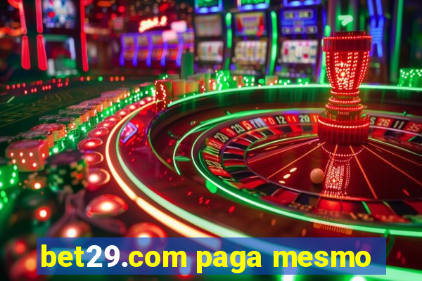 bet29.com paga mesmo